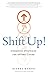 Shift Up!: Strengths Strategies for Optimal Living