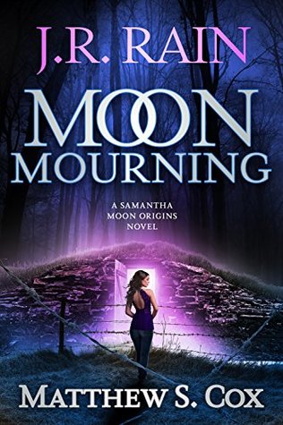 Moon Mourning (Samantha Moon Origins, #2)