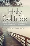 Holy Solitude: Le...
