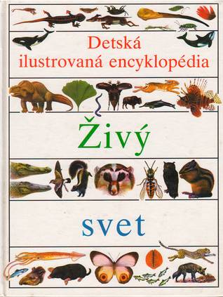 Detská ilustrovaná encyklopédia II. - Živý svet