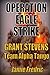 Operation Eagle Strike (Navy SEAL Grant Stevens)