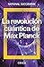 La revolución cuántica de Max Planck (NATGEO CIENCIAS) by David Blanco Laserna