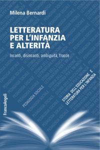 Letteratura per l'infanzia e alterità: Incanti, disincanti, ambiguità, tracce