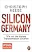 Silicon Germany: Wie wir die digitale Transformation schaffen