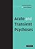 Acute and Transient Psychoses