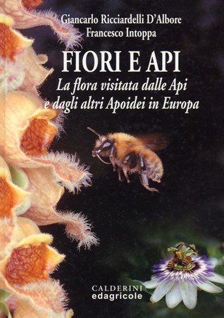 Fiori e api La flora visitata dalle api e dagli altri apoidei in Europa (Paperback)