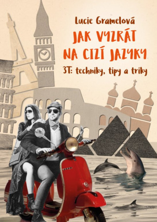 Jak vyzrát na cizí jazyky. 3T: techniky, tipy a triky (Paperback)