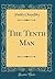 The Tenth Man (Classic Reprint)