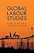 Global Labour Studies