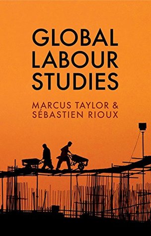 Global Labour Studies (Work & Society)