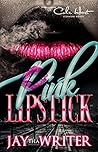 Book cover for Pink Lipstick: An Urban Romance
