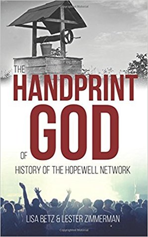 The Handprint of God: History of the Hopewell Network