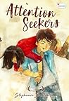 Attention Seeker by Stephanie Budiarta