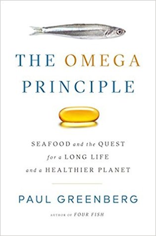 The Omega Principle: Seafood and the Quest for a Long Life and a Healthier Planet (Hardcover)