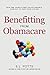 Benefitting from Obamacare by S.L. Potts