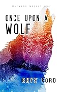 Once Upon a Wolf (Wayward Wolves #1)