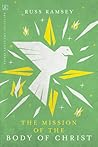 The Mission of the Body of Christ (Retelling the Story, #3) The Mission of the Body of Christ (Retelling the Story, #3)