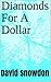 Diamonds For A Dollar