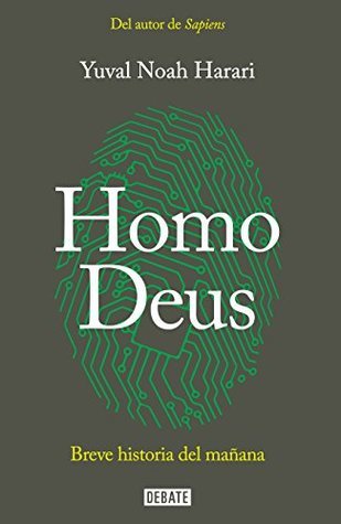 Homo Deus: breve historia del ma?ana