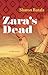 Zara's Dead by Sharon Butala