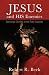 Jesus and His Enemies by Robert R. Beck Jesus and His Enemies by Robert R. Beck