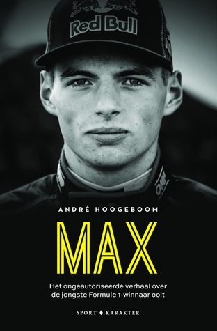 Max (het ongeautoriseerde verhaal over de jongste Formule 1-winnaar ooit)
