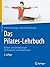 Das Pilates-Lehrbuch: Matte...