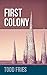 FIRST COLONY