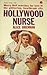 Hollywood Nurse by Alice Brennan