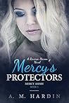 Mercy's Protectors by A.M. Hardin