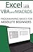 Excel VBA and Macros: Programming Basics for Absolute Beginners