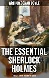 The Essential Sherlock Holmes: 4 Novels & 44 Short Stories in One Edition: Including An Intimate Study of Sherlock Holmes Book cover for The Essential Sherlock Holmes: 4 Novels & 44 Short Stories in One Edition: Including An Intimate Study of Sherlock Holmes