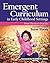 Emergent Curriculum in Early Childhood Settings: From Theory to Practice