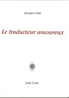 Le traducteur amoureux Le traducteur amoureux