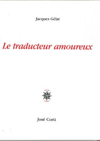 Le traducteur amoureux (Paperback)