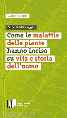 Come le malattie delle piante hanno inciso su vita e storia dell'uomo (Paperback)