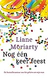 Nog één keer feest by Liane Moriarty