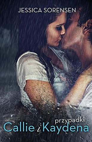 Przypadki Callie i Kaydena (Polish Edition)