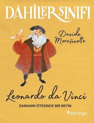 Dahiler Sınıfı Leonardo da Vinci Zamanın Ötesinde Bir Beyin (Paperback)