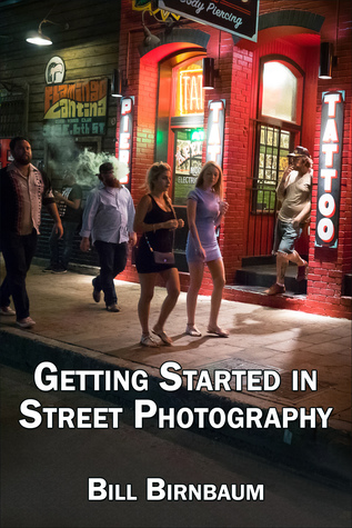 Getting Started in Street Photography (Kindle Edition)