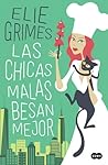 Las chicas malas besan mejor by Elie Grimes