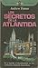 Los secretos de la Atlantida