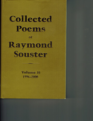 Collected Poems of Raymond Souster vol. 10