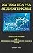 MATEMATICA PER STUDENTI IN CRISI ESERCIZI SVOLTI VOL.1 (La ma... by Francesco Grassi