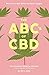 The ABCs of CBD by Shira Adler
