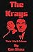 The Krays: Their Life And C...