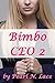 Bimbo CEO 2: Bimbo Transfor...