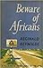 Beware of Africans by Reginald Reynolds
