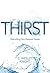 Thirst by C. Wesley Knight