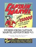 Stories From Captain Marvel Adventures #15: Golden Age / World War Two Tales of the World's Mightiest Mortal